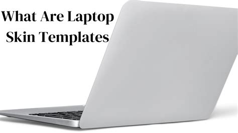 What Are Laptop Skin Templates |Gossips