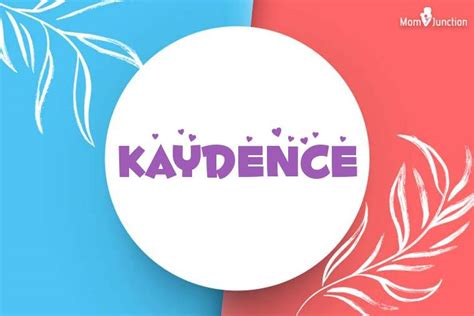 Kaydence Name Meaning, Origin, History, And Popularity