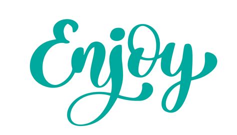 Enjoy Hand drawn text. Trendy hand lettering quote, fashion graphics ...