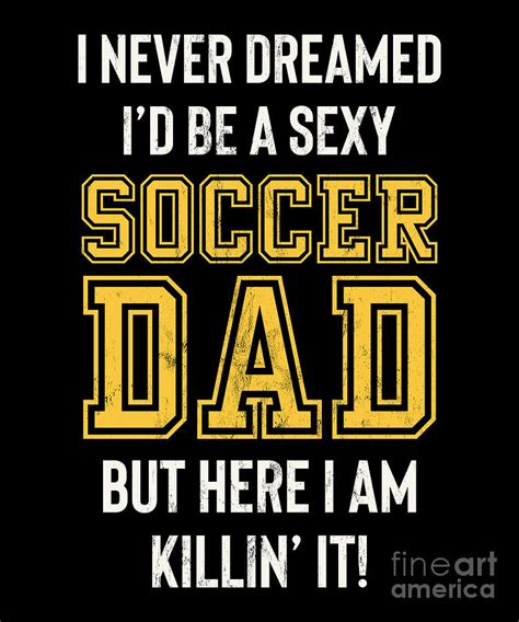 Mens Soccer Dad Funny Drawing by Noirty Designs - Pixels