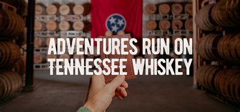 Tennessee Whiskey Trail: The Adventure Starts Here