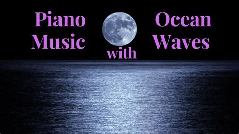 Piano Music with Ocean Waves for Study, Meditation or Sleep - YouTube