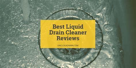 Best Liquid Drain Cleaner 2023 - Reviews and Buying Guide - UnclogADrain.com