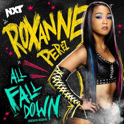 Stream Roxanne Perez – All Fall Down (Remix 2024) [Entrance Theme] by ...