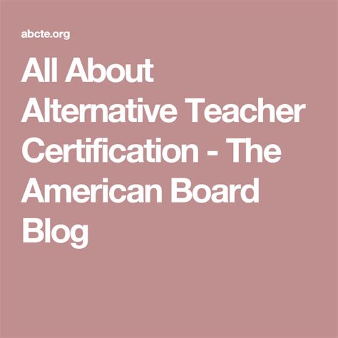 All About Alternative Teacher Certification - The American Board Blog | Teacher certification ...