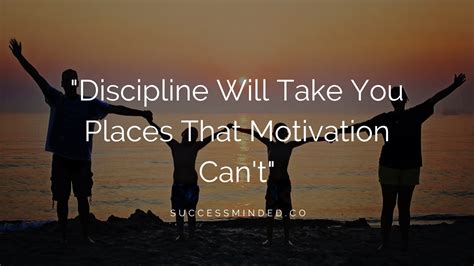 "Discipline Will Take You Places That Motivation Can't" – How to Bridge ...