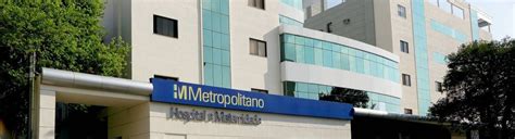 Hospital Metropolitano - Conheça o Hospital | Valor de planos de saúde