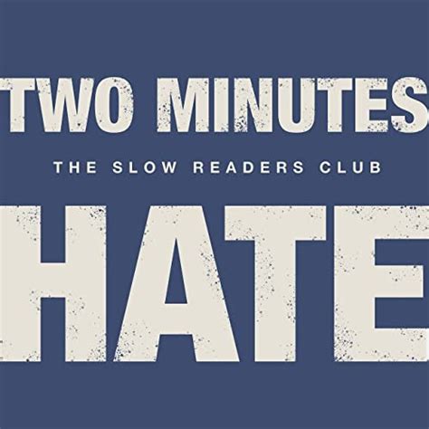 EVEN THE STARS: TRACK OF THE DAY : The Slow Readers Club - Two Minutes Hate