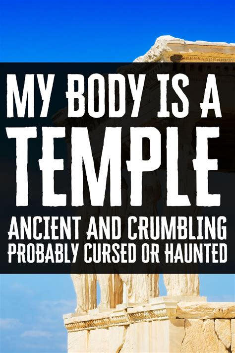 MY BODY IS A TEMPLE - FUNNY SAYING - FUNNY QUOTE - FUNNY JOKE