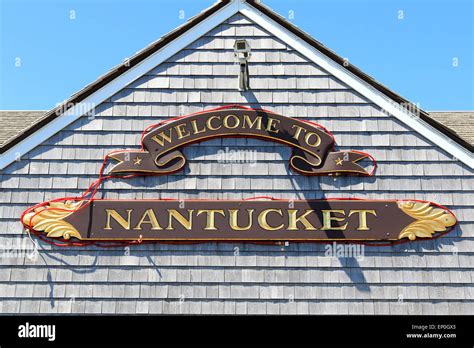 Nantucket Massachusetts on Nantucket Island. Welcome to Nantucket sign at ferry terminal Stock ...