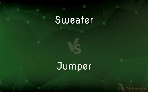 Sweater vs. Jumper — What’s the Difference?