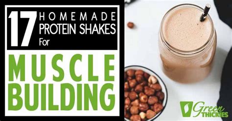 17 Homemade Protein Shakes For Muscle Building (No Powder, Tasty)