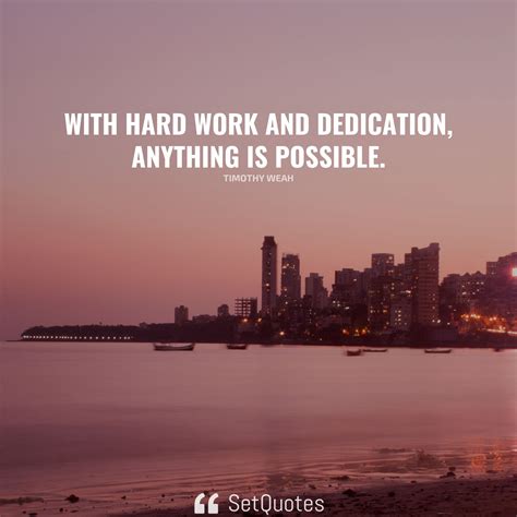 Quotes About Dedication And Hard Work