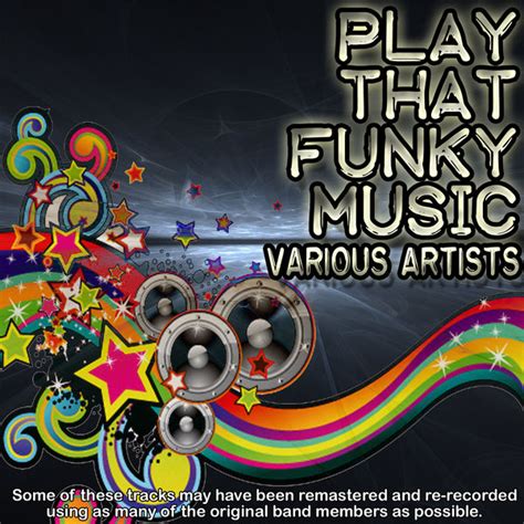 Album Play that funky music de Various Artists | Qobuz : téléchargez et streamez en haute qualité