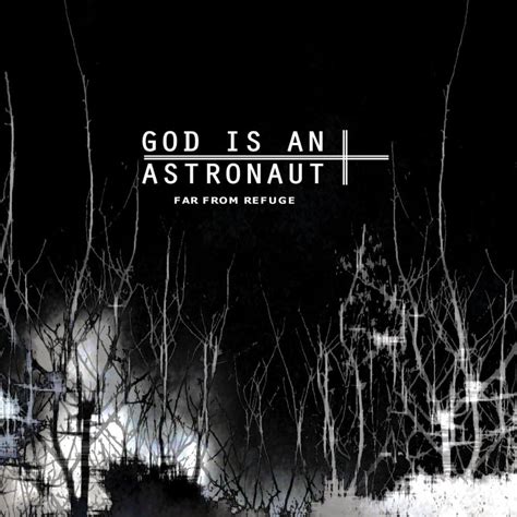 GOD IS AN ASTRONAUT Far From Refuge reviews