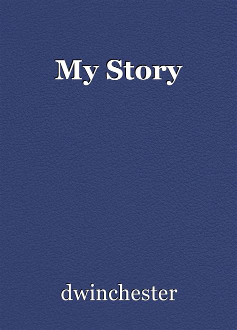 My Story, book by dwinchester