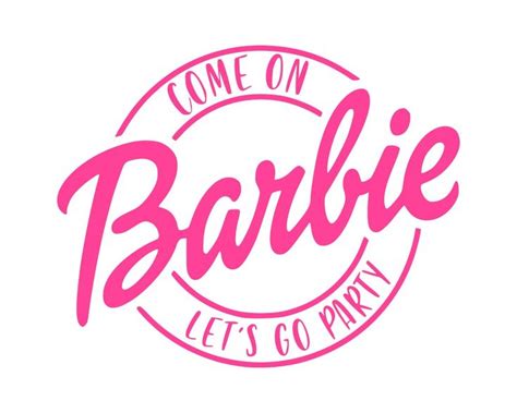 Come On Babe Lets Go Party Svg | Digifitch.com | Barbie theme party ...