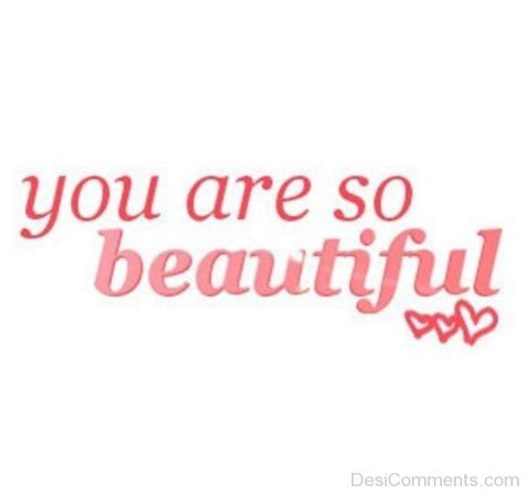 You Are So Beautiful - DesiComments.com