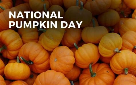 NATIONAL PUMPKIN DAY - October 26, 2024 - Angie Gensler