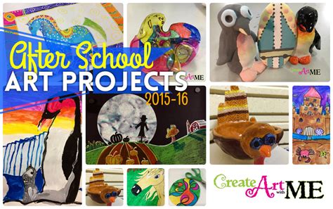 After School Art Projects 2015-16 - Create Art with ME