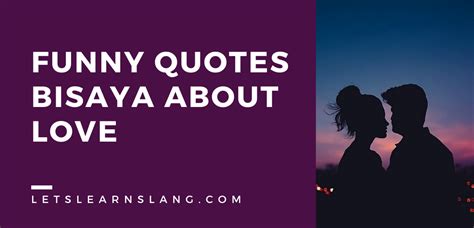 100 Funny Quotes Bisaya About Love: Laugh Your Heart Out! - Lets Learn Slang