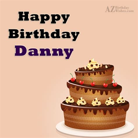 Happy Birthday Danny - AZBirthdayWishes.com