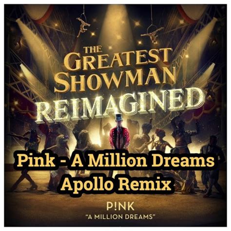 Stream Pink - A Million Dreams (Apollo Remix) by Apollo. | Listen online for free on SoundCloud