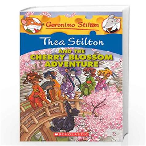 Thea Stilton and the Cherry Blossom Adventure: 06 by Thea Stilton-Buy ...