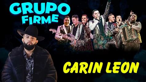 Grupo Firme - Carin Leon Mix Exitos- Grupo Firme Y Carin Leon - YouTube