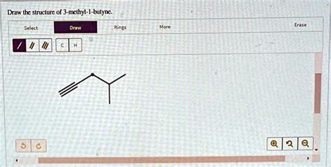 SOLVED: Draw the structure of 3-methyl-1-butyne Select Draw Rings More Erase