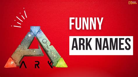 415+ Funny Ark Names [Unique Ideas] - Names Crunch