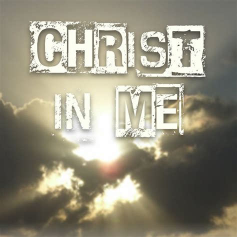 Christ In Me