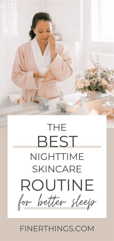 Improve your beauty sleep a better nighttime skin routine – Artofit