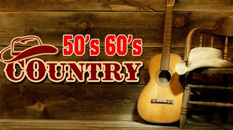 Best Classic Country Songs Of 50s 60s - Greatest Country Music 1950s 1960s - Top Old Country ...