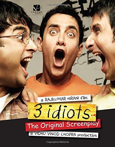 3 Idiots The Original Screenplay by Rajkumar Hirani: New N.A. (2010 ...