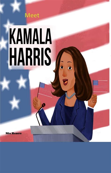 Meet Kamala Harris: Biography Book for Kids by Nia Hence | Goodreads