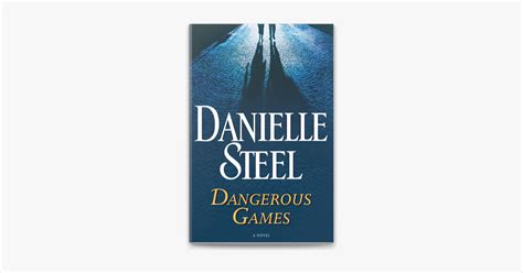 ‎Dangerous Games by Danielle Steel on Apple Books