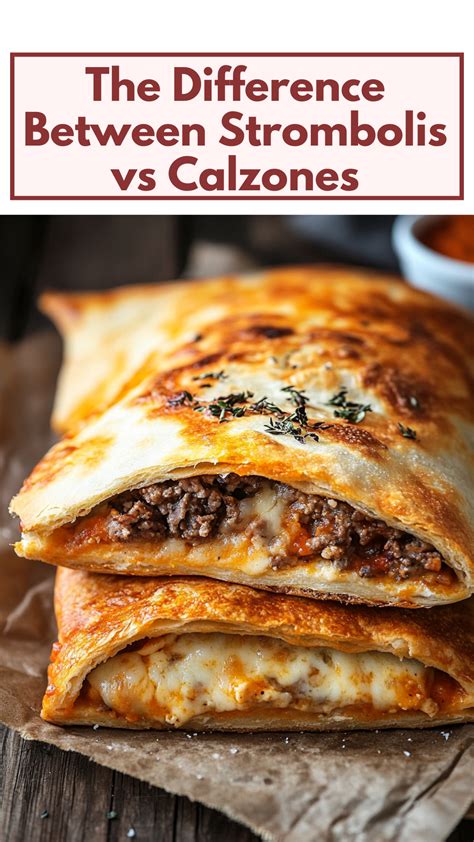 The Difference Between Strombolis vs Calzones em 2024