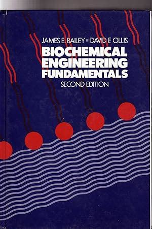 BIOCHEMICAL ENGINEERING FUNDAMENTALS by E. Bailey, James (California Institute of Technology ...