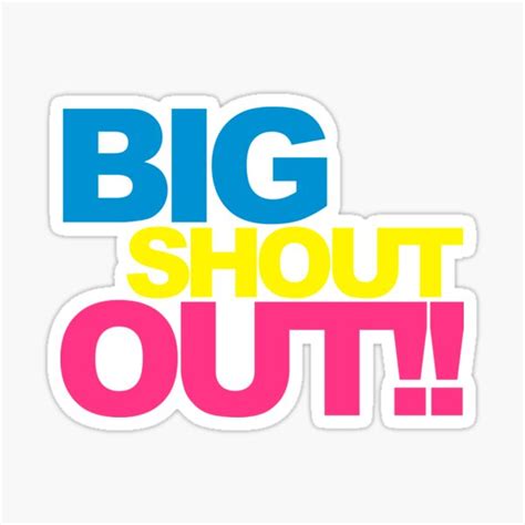 "Big Shout Out Music Quote" Sticker for Sale by quarantine81 | Redbubble