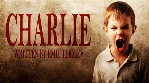 "Charlie" creepypasta by Emil Terziev ― Chilling Tales for Dark Nights ...