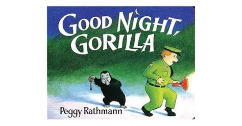 Good Night, Gorilla by Peggy Rathmann — Reviews, Discussion, Bookclubs ...