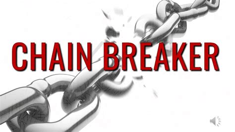 Chain Breaker - YouTube