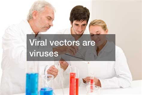 What Are Viral Vectors? - Biology of Aging