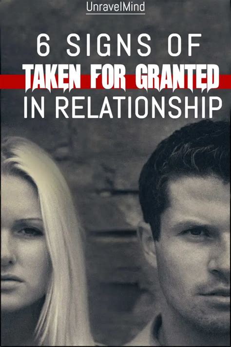 6 Signs of Taken For Granted In Relationship - Unravel Mind