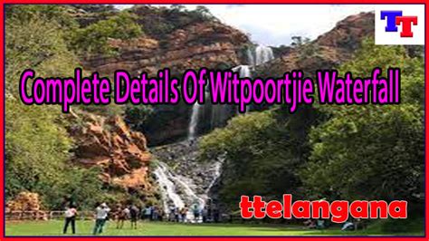 Complete Details Of Witpoortjie Waterfall