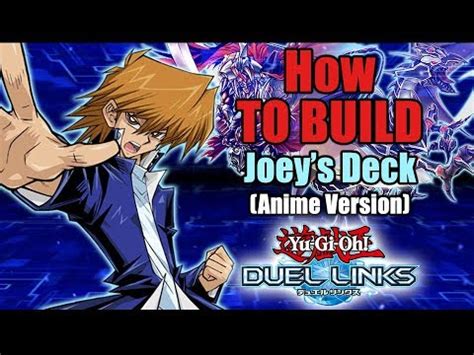 Legendary Duel Links - How to build Joey Wheeler's Deck (Anime Style ...