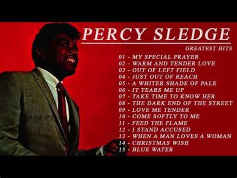 Percy Sledge Greatest Hits Full Album - Best Songs Of Percy Sledge ...