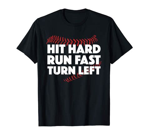 Hit Hard Run Fast Turn Left Baseball Funny Sport T-Shirt - ShirtsMango ...