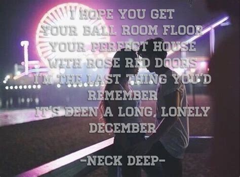 Neck deep, December, lyrics | Metalcore lyrics, Neck deep, Pop punk